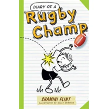 Diary of a Rugby Champ - Flint, Shamini