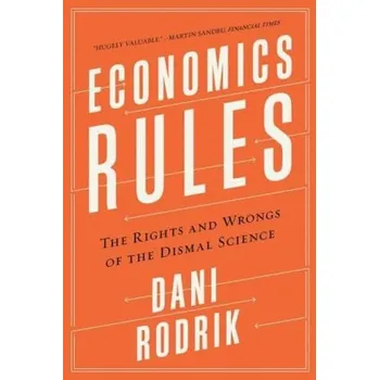 Economics Rules - Rodrik, Dani [EN] (2016, Brožovaná, Norton)
