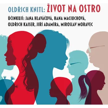 Život na ostro - Oldřich Knitl - audiokniha