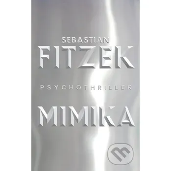 Kniha Mimika - Sebastian Fitzek Tatran