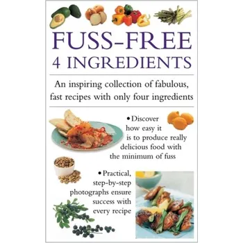 Fuss-Free 4 Ingredients - Valerie Ferguson