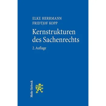 Kernstrukturen des Sachenrechts - Herrmann, Elke