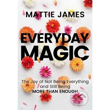 Everyday MAGIC - Mattie James