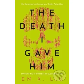 The Death I Gave Him - Em X. Liu Solaris