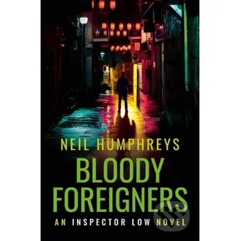 Bloody Foreigners - Neil Humphreys Muswell