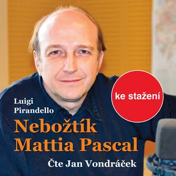 Nebožtík Mattia Pascal - Jan Vondráček - audiokniha