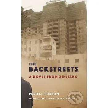 Literární biografie The Backstreets - Perhat Tursun Columbia University Press
