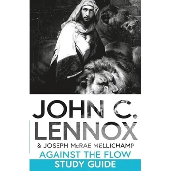 Cizojazyčná kniha Against the Flow Study Guide - Lennox, John C a Mellichamp, Professor Joseph McRae