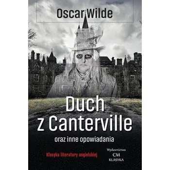 Duch z Canterville i inne opowiadania - Oscar Wilde