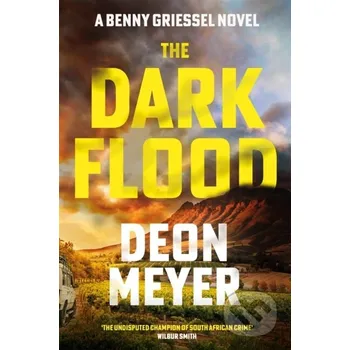 The Dark Flood - Deon Meyer Hodder and Stoughton