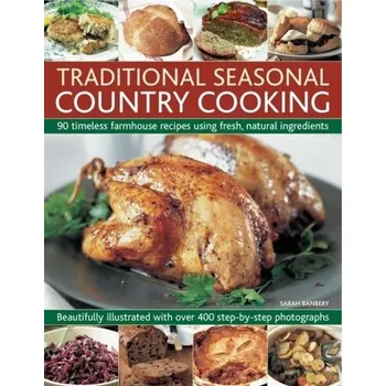 Traditional Seasonal Country Cooking - Banbery, Sarah