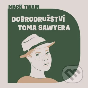 Dobrodružství Toma Sawyera - Mark Twain Tympanum