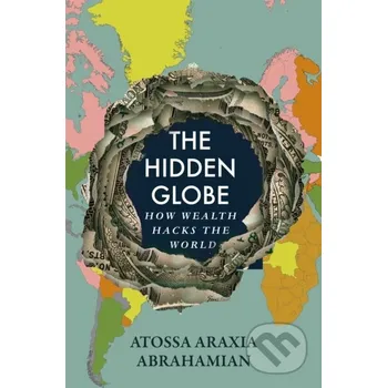 The Hidden Globe - Atossa Araxia Abrahamian Picador