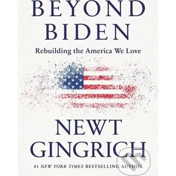 Beyond Biden - Newt Gingrich Center Street