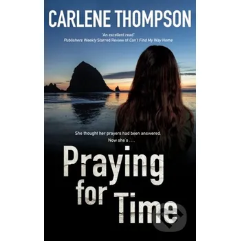 Praying for Time - Carlene Thompson Severn House