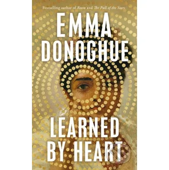 Beletrie pro dospělé Learned By Heart - Emma Donoghue Picador