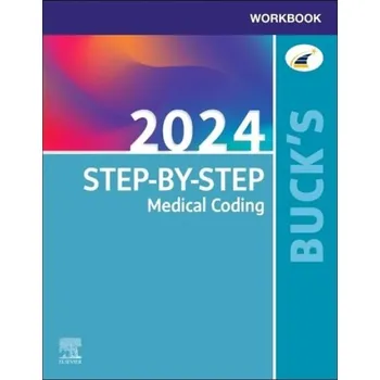 Buck's Workbook for Step-by-Step Medical Coding, 2024 Edition - Elsevier