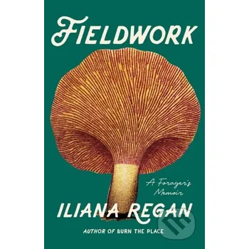 Fieldwork - Iliana Regan
