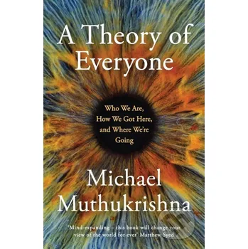 A Theory of Everyone - Michael Muthukrishna Basic Books