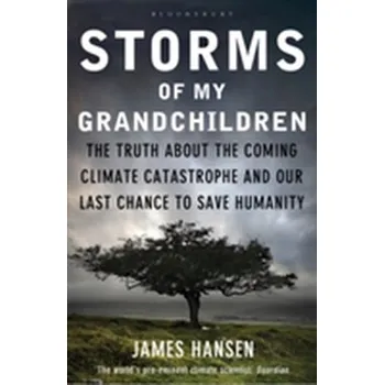 Storms of My Grandchildren - Hansen, James
