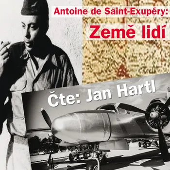 Země lidí - Antoine De Saint Exupéry - audiokniha