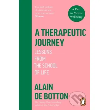 A Therapeutic Journey - Alain de Botton Penguin Books