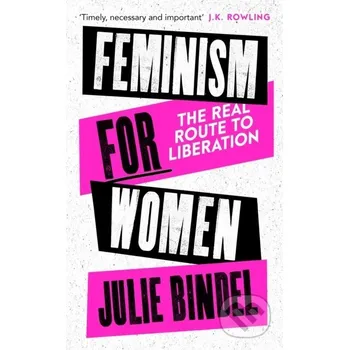 Feminism for Women - Julie Bindel Constable