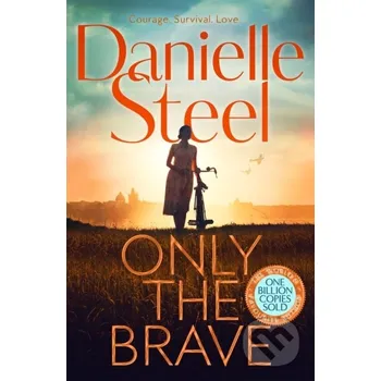 Beletrie pro dospělé Only the Brave - Danielle Steel MacMillan