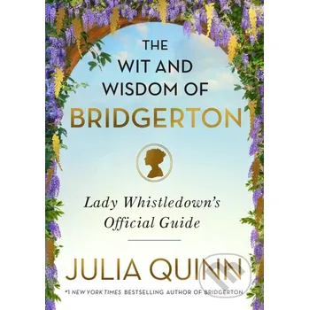 The Wit and Wisdom of Bridgerton - Julia Quinn Avon