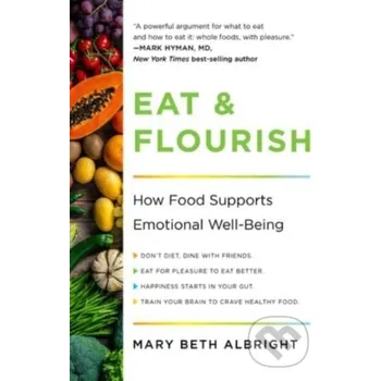 Populárně naučná literatura pro dospělé Eat & Flourish - Mary Beth Albright Countryman Press Inc.