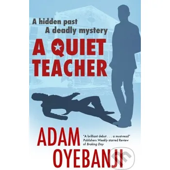 A Quiet Teacher - Adam Oyebanji Severn House