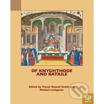 Poezie Of Knyghthode and Bataile - Michael Livingston, Trevor Russell Smith