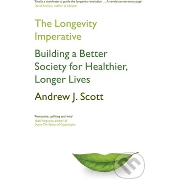 The Longevity Imperative - Andrew J. Scott John Murray