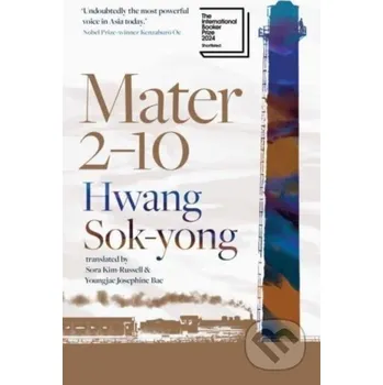 Beletrie pro dospělé Mater 2-10 - Hwang Sok-yong Scribe Publications