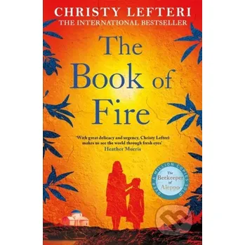 Beletrie pro dospělé The Book of Fire - Christy Lefteri Manilla Press