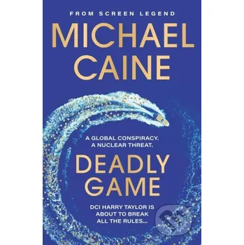 Beletrie pro dospělé Deadly Game - Michael Caine Hodder and Stoughton