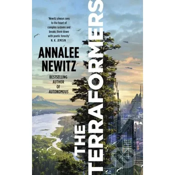 The Terraformers - Annalee Newitz Orbit