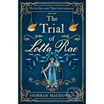 The Trial of Lotta Rae - Siobhan Macgowan Mountain Leopard Press