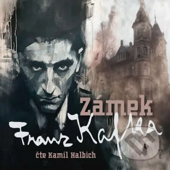 Zámek - Franz Kafka Radioservis