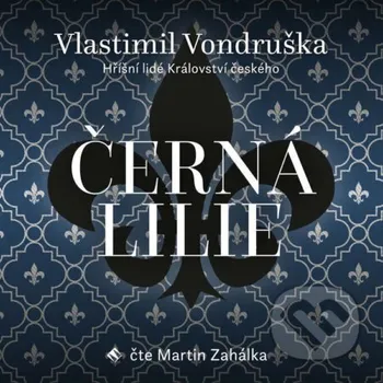 Černá lilie - Vlastimil Vondruška Tympanum
