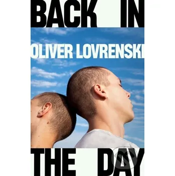 Back in the Day - Oliver Lovrenski Hamish Hamilton