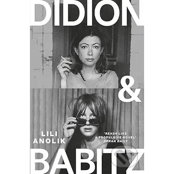 Didion & Babitz - Lili Anolik Atlantic Books