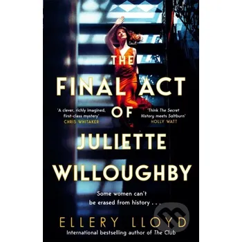 Beletrie pro dospělé The Final Act of Juliette Willoughby - Ellery Lloyd MacMillan