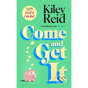 Come and Get It - Kiley Reid HarperCollins
