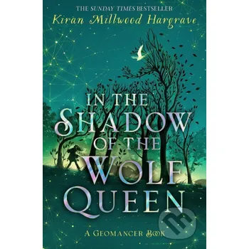 In the Shadow of the Wolf Queen - Kiran Millwood Hargrave Orion