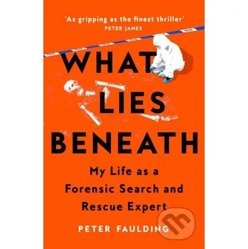 What Lies Beneath - Peter Faulding Pan Books