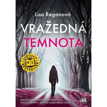 Vražedná temnota - Lisa Regan Grada
