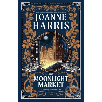 The Moonlight Market - Joanne Harris Gollancz