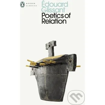 Poezie Poetics of Relation - Edouard Glissant Penguin Books