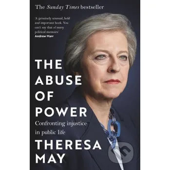 The Abuse of Power - Theresa May Headline Book